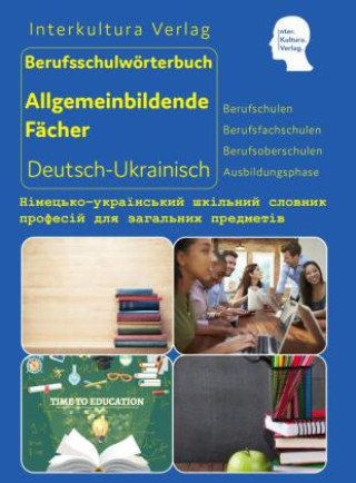 Kniha Interkultura Berufsschulwörterbuch für allgemeinbildende Fächer Deutsch-Ukrainisch Interkultura Verlag