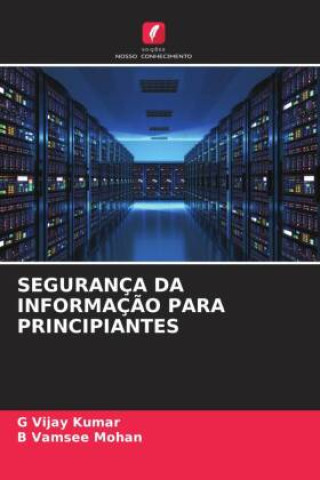 Knjiga SEGURANÇA DA INFORMAÇ?O PARA PRINCIPIANTES B Vamsee Mohan