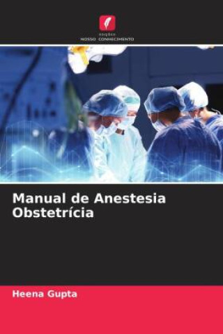 Boek Manual de Anestesia Obstetrícia Heena Gupta