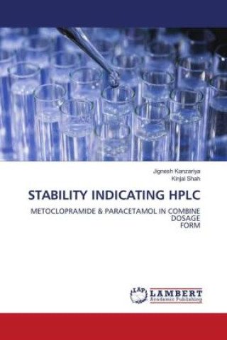 Knjiga STABILITY INDICATING HPLC Kinjal Shah