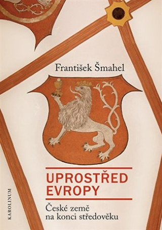 Knjiga Uprostřed Evropy František Šmahel