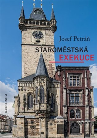 Könyv Staroměstská exekuce Josef Petráň