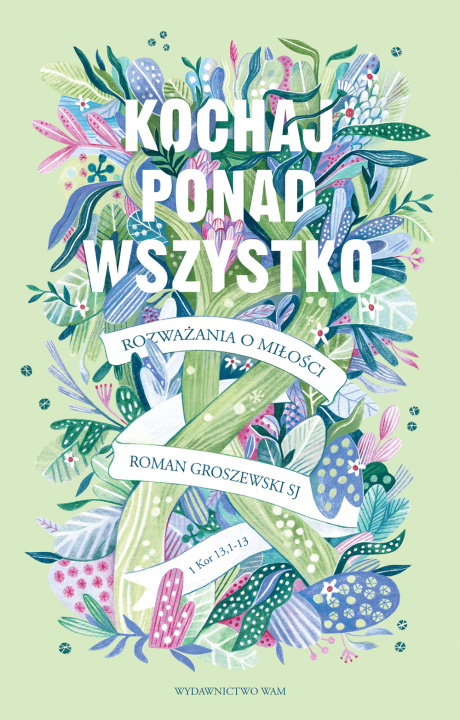Книга Kochaj ponad wszystko Groszewski Roman