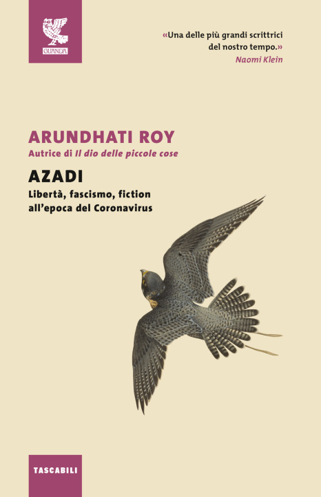 Carte Azadi. Libertà, fascismo, fiction all'epoca del Coronavirus Arundhati Roy