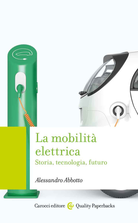 Kniha mobilità elettrica. Storia, tecnologia, futuro Alessandro Abbotto