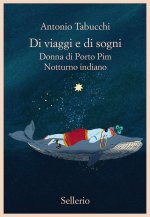 Könyv Di viaggi e di sogni: Notturno indiano-Donna di Porto Pim Antonio Tabucchi