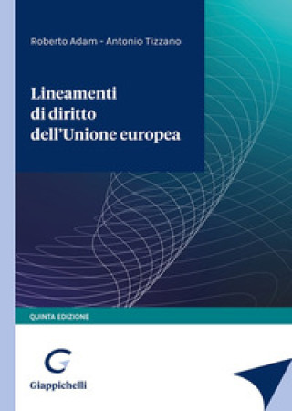 Kniha Lineamenti di diritto dell'Unione Europea Roberto Adam