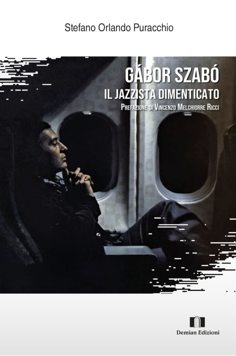 Kniha Gábor Szabó. Il jazzista dimenticato Stefano Orlando Puracchio