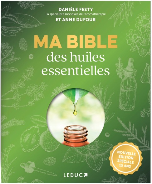Книга Ma bible des huiles essentielles - édition spéciale 15 ans Dufour