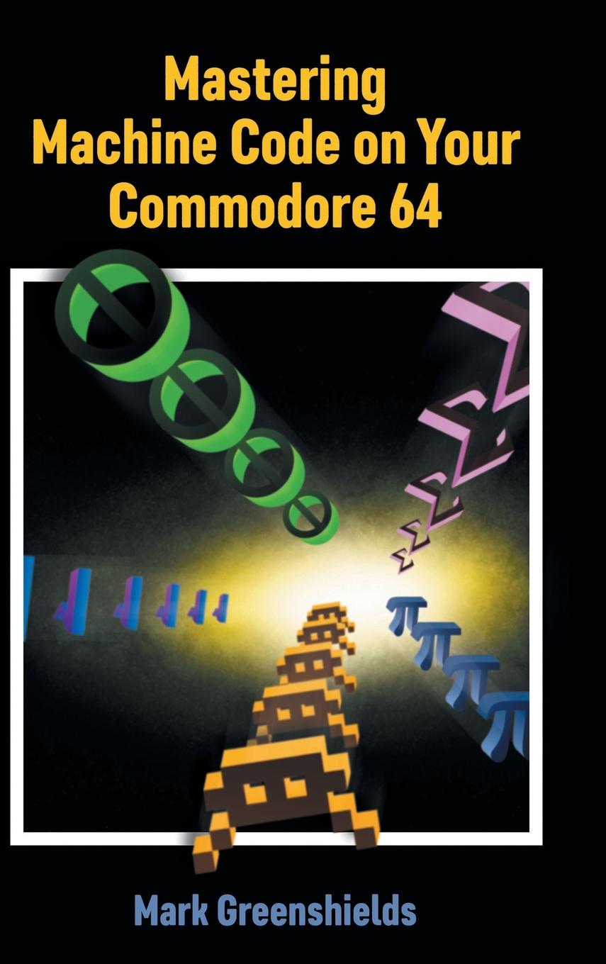 Książka Mastering Machine Code on Your Commodore 64 Mark Greenshields