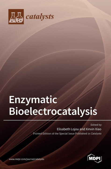 Knjiga Enzymatic Bioelectrocatalysis Xinxin Xiao