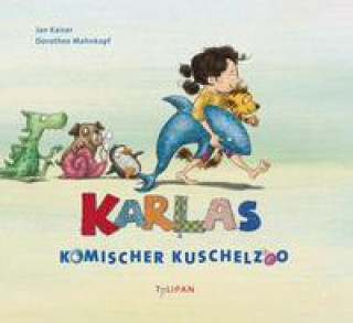 Kniha Karlas komischer Kuschelzoo Dorothee Mahnkopf