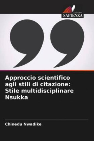 Könyv Approccio scientifico agli stili di citazione: Stile multidisciplinare Nsukka 