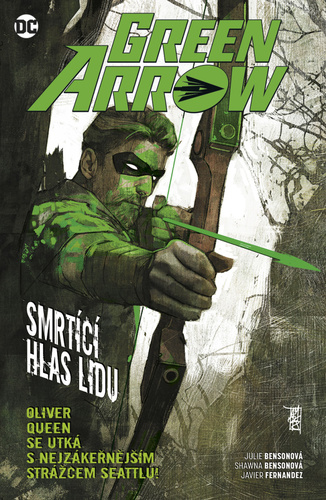 Kniha Green Arrow Smrtící hlas lidu Shawna Bensonová
