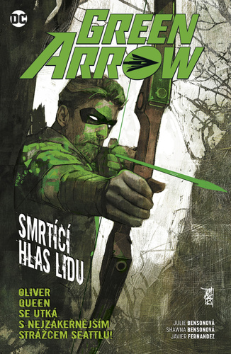 Knjiga Green Arrow Smrtící hlas lidu Shawna Bensonová