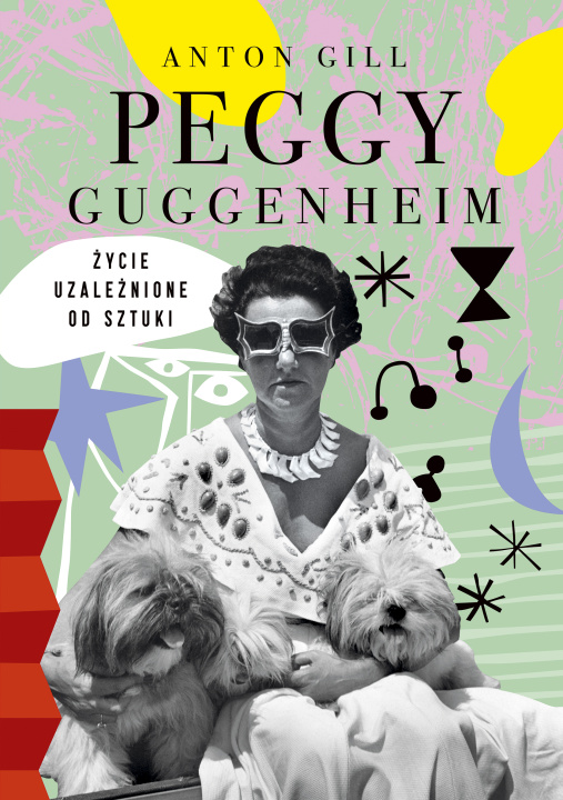 Carte Peggy Guggenheim Życie uzależnione od sztuki Gill Anton