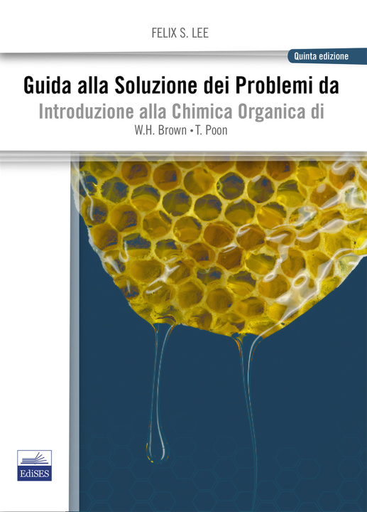 Kniha Guida alla soluzione dei problemi da introduzione alla chimica organica Felix S. Lee