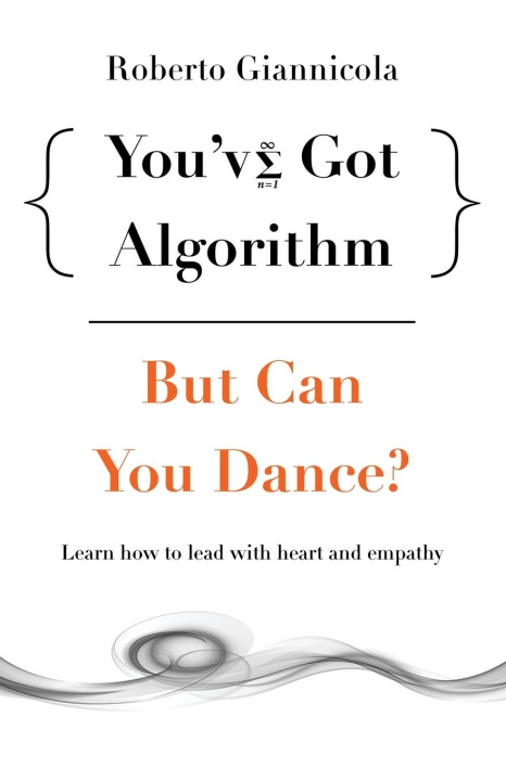 Книга You've Got Algorithm, but Can You Dance? Roberto Giannicola