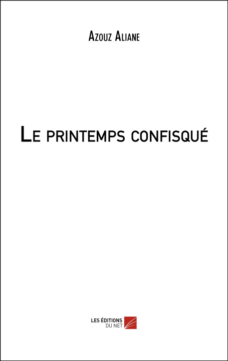 Kniha Le printemps confisqué Aliane