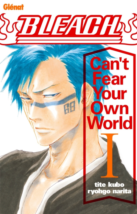Книга Bleach Roman - Can't Fear Your Own World t01 Tite Kubo