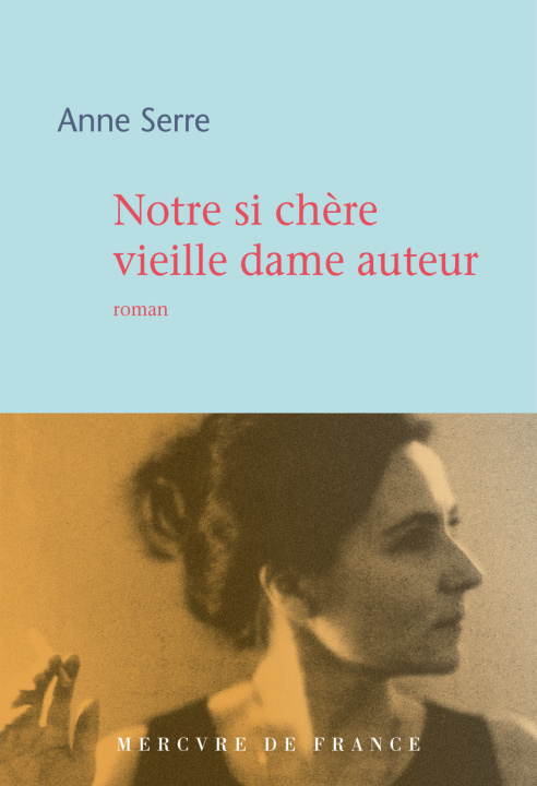 Könyv Notre si chère vieille dame auteur ANNE SERRE