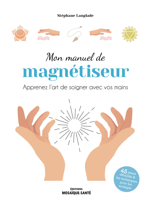 Könyv Mon manuel de magnétiseur Langlade