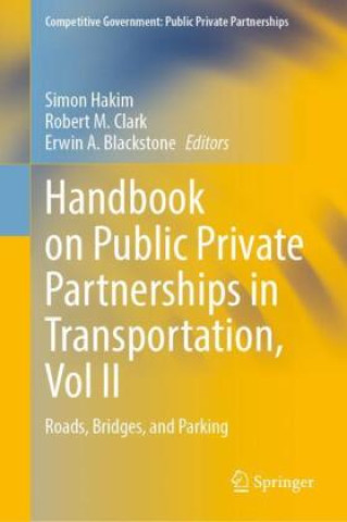 Kniha Handbook on Public Private Partnerships in Transportation, Vol II Simon Hakim