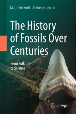 Könyv History of Fossils Over Centuries Maurizio Forli
