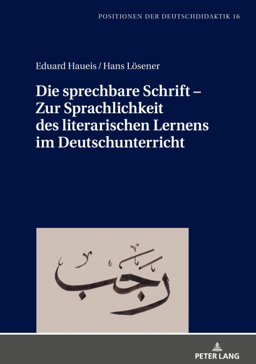 Boek Die sprechbare Schrift - Zur Sprachlichkeit des literarischen Lernens im Deutschunterricht Eduard Haueis