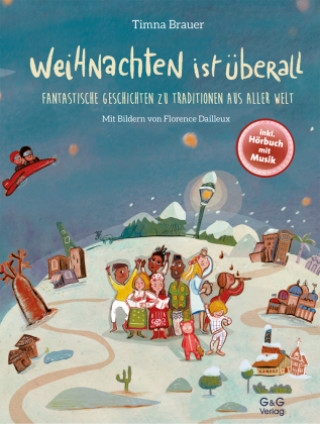 Livre Weihnachten ist überall. Fantastische Geschichten zu Traditionen aus aller Welt Timna Brauer