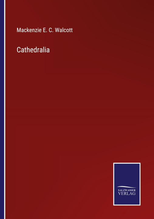 Knjiga Cathedralia Mackenzie E. C. Walcott