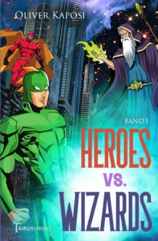 Knjiga Heroes vs. Wizards Oliver Kaposi