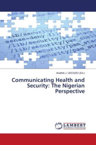 Buch Communicating Health and Security: The Nigerian Perspective 