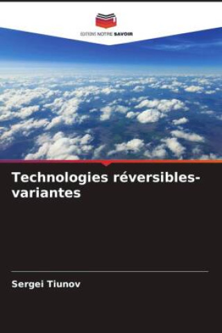 Книга Technologies réversibles-variantes Sergei Tiunov
