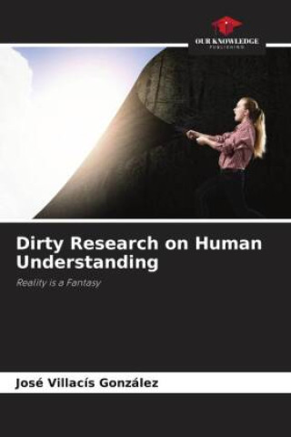 Book Dirty Research on Human Understanding 