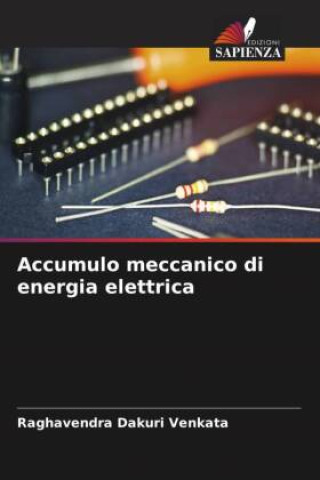 Libro Accumulo meccanico di energia elettrica Raghavendra Dakuri Venkata