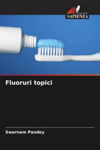 Knjiga Fluoruri topici Shilpi Dadarya