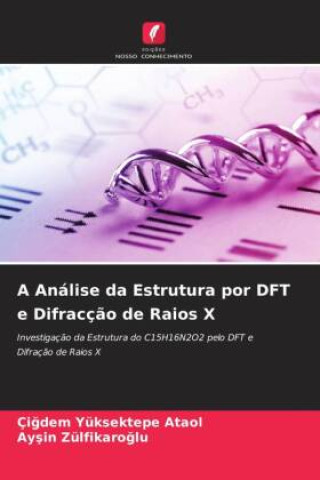 Libro A Análise da Estrutura por DFT e Difracç?o de Raios X Ay?in Zülfikaro?lu