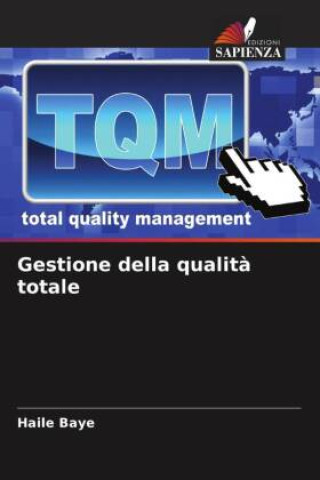 Книга Gestione della qualit? totale Haile Baye