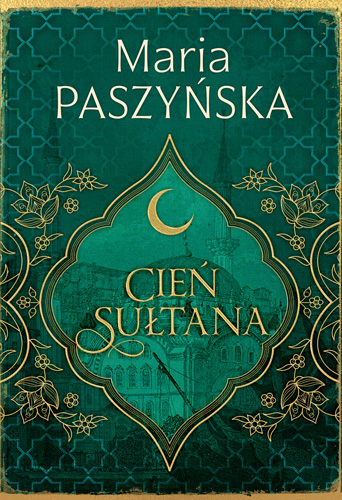 Knjiga Cień sułtana. Tom 1 Maria Paszyńska