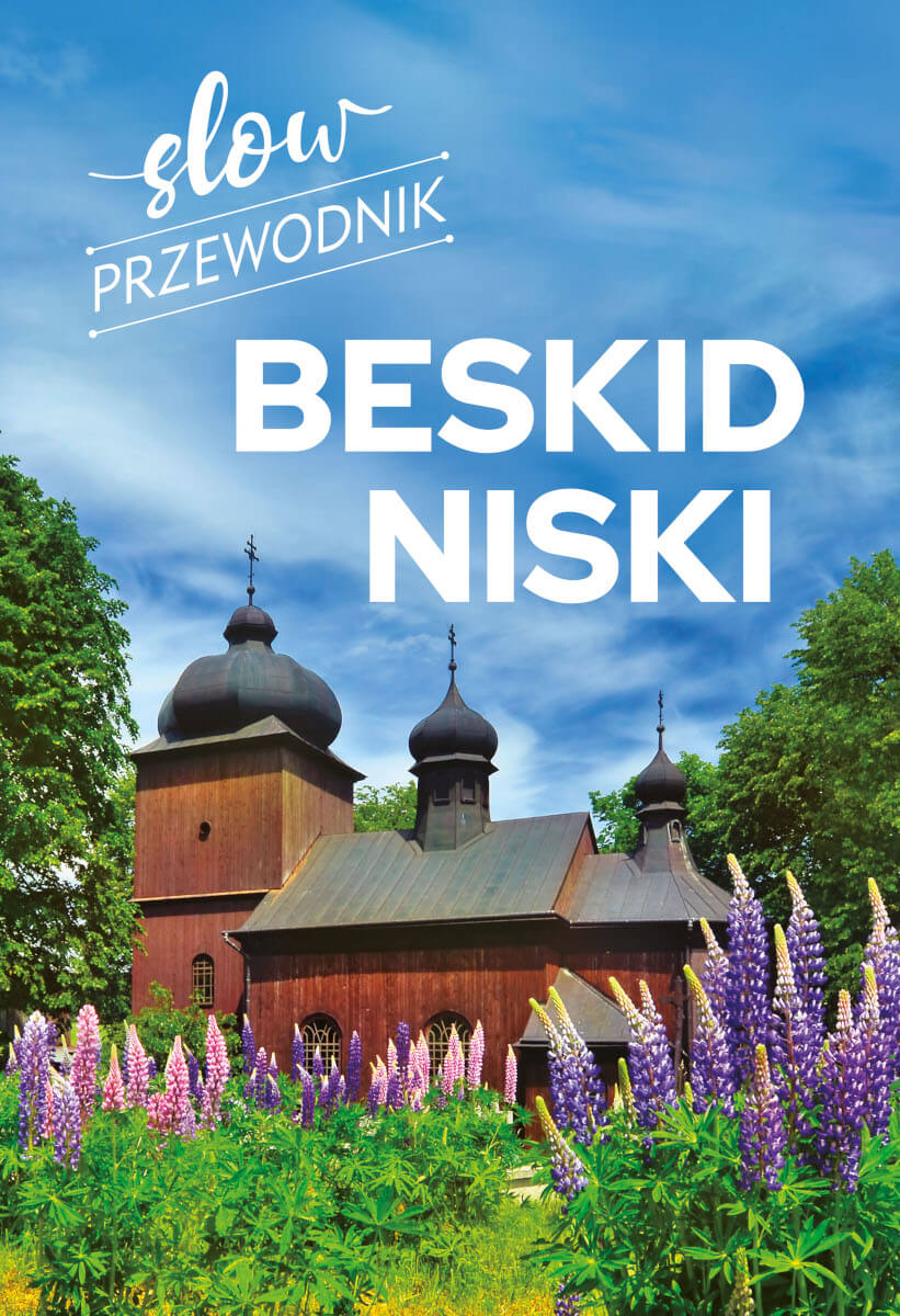 Book Slow przewodnik. Beskid Niski Katarzyna Zaparaniuk