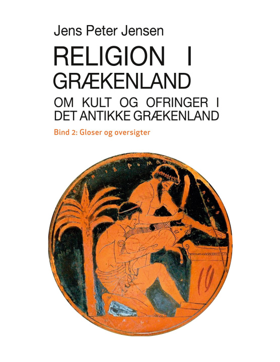 Carte Religion i Graekenland - Om kult og ofringer i det antikke Graekenland 