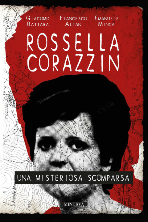 Kniha Rossella Corazzin. Una misteriosa scomparsa Giacomo Battara