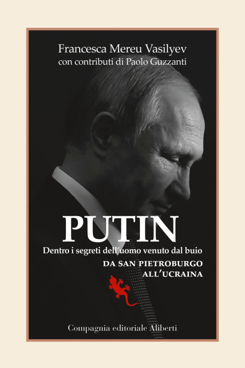 Kniha Putin. Dentro i segreti dell'uomo venuto dal buio. Da San Pietroburgo all'Ucraina Francesca Mereu Vasilyev