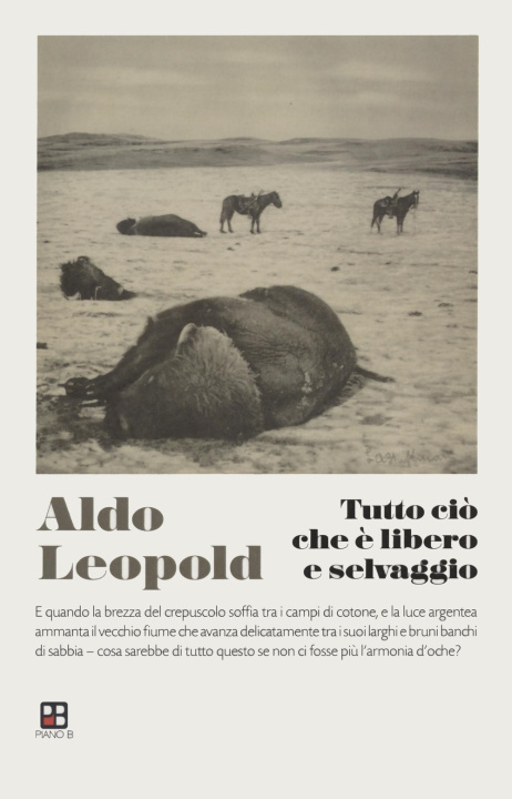 Kniha Tutto ciò che è libero e selvaggio Aldo Leopold