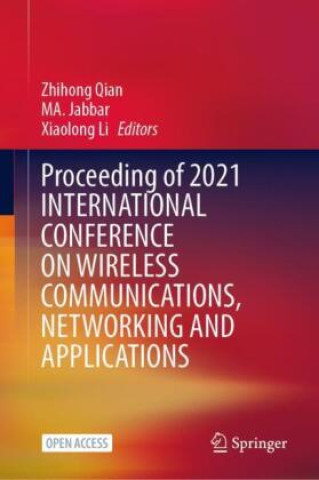 Kniha Proceeding of 2021 International Conference on Wireless Communications, Networking and Applications, 2 Teile Zhihong Qian