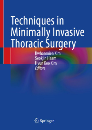 Boek Techniques in Minimally Invasive Thoracic Surgery Kwhanmien Kim