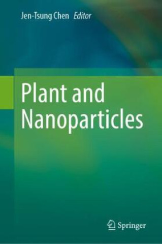 Книга Plant and Nanoparticles Jen-Tsung Chen