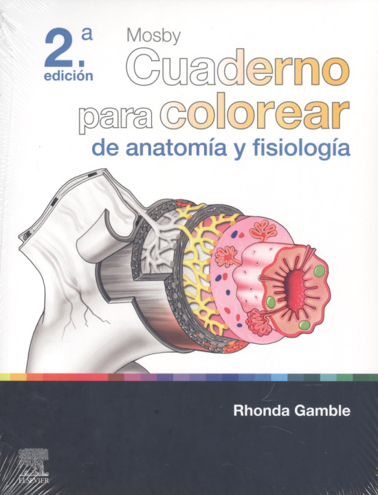 Kniha MOSBY. Cuaderno para colorear de anatomía y fisiología 2ªED MOSBY