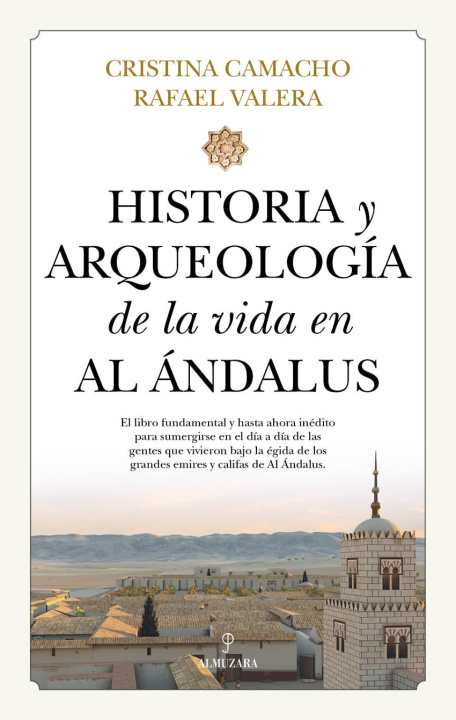 Książka Historia y arqueología de la vida en Al Ándalus CRISTINA CAMACHO